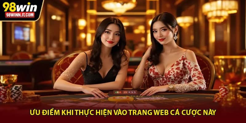 Ưu điểm khi thực hiện v&agrave;o trang web c&aacute; cược n&agrave;y